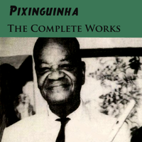 Pixinguinha & Benedito Lacerda - The Complete Works artwork