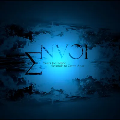 Years to Collide. Seconds to Grow Apart. - Single - Envoi Years to Collide. Seconds to Grow Apart. - Single - Envoi