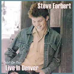 Orbit On Tour: Live in Denver, CO - Steve Forbert
