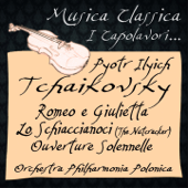 Tchaikovsky: Romeo e Giulietta, Lo Schiaccianoci ''The Nutcracker'', Ouverture Solennelle (Musica classica - i capolavori...) - Orchestra Philharmonia Polonica & Karl Prisner