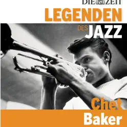 Die Legenden des Jazz - Chet Baker - Chet Baker