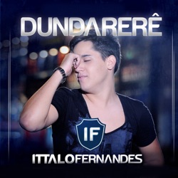 Ittalo Fernandes - Dundarerê