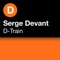D-Train - Serge Devant lyrics