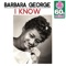 I Know (Remastered) - Barbara George lyrics