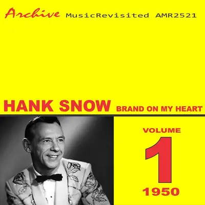 Brand on My Heart - Hank Snow