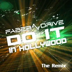 Do It In Hollywood (The Remix) - Single - Faber Drive