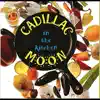 Cadillac Moon