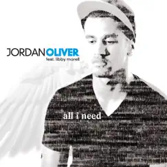All I Need (feat. Libby Morell) - EP by Jordan Oliver album reviews, ratings, credits