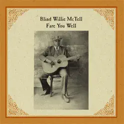 Fare You Well - Blind Willie McTell