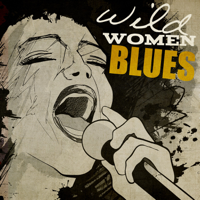 Various Artists - Wild Women Blues artwork