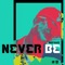 Never Be - Single