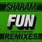 Fun (Sharam's Own Remix) - Sharam lyrics