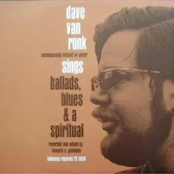 Sings Ballads, Blues, And a Spiritual - Dave Van Ronk