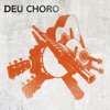 Deu Choro, 2013
