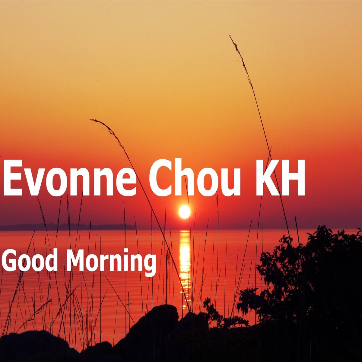 Good Morning - Single by Evonne Chou KH on Apple Music
