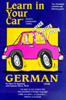 Learn in Your Car: German, Level 3 (Original Staging Nonfiction) - Henry N. Raymond and Susanne Olson, Ph.D.