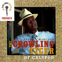 The Alan Lomax Collection: Portraits - The Growling Tiger of Calypso - Alan Lomax The Alan Lomax Collection: Portraits - The Growling Tiger of Calypso - Alan Lomax