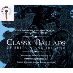 The Alan Lomax Collection: Classic Ballads of Britain and Ireland, Vol. 2 - Alan Lomax The Alan Lomax Collection: Classic Ballads of Britain and Ireland, Vol. 2 - Alan Lomax
