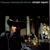 Clarence "Gatemouth" Brown - I Feel Alright Again