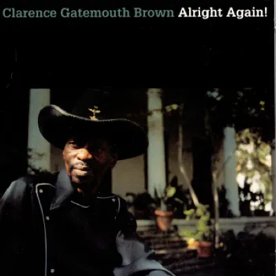 Alright Again! - Clarence 'Gatemouth' Brown Alright Again! - Clarence 'Gatemouth' Brown