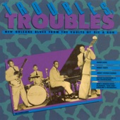 Troubles, Troubles - New Orleans Blues, 1989