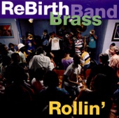 Rebirth Brass Band - Rollin'