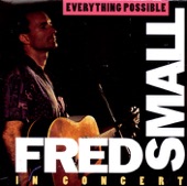 Everything Possible - Fred Small in Concert