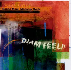 Djam Leelii - The Adventurers by Baaba Maal & Mansour Seck album reviews, ratings, credits