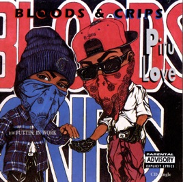 ‎Piru Love - EP by Bloods & Crips on Apple Music