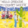 Hello, Operator...This Is Country Gazette