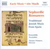 Stream & download Sephardic Romances: Traditional Jewish Music from Spain