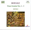 Boulez: Piano Sonatas Nos. 1, 2 & 3 album lyrics, reviews, download