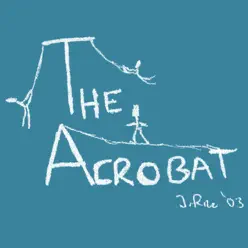 The Acrobat - Single - Johnathan Rice