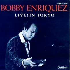 Live! In Tokyo by Bobby Enriquez album reviews, ratings, credits
