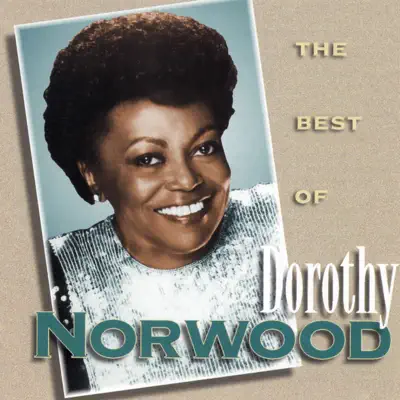 The Best of Dorothy Norwood - Dorothy Norwood