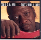 Eddie C. Campbell - Hey, The Blues Is All Right