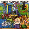 Trout Fishing In America