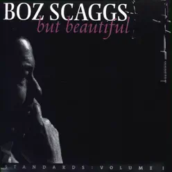 Standards, Vol. 1: But Beautiful - Boz Scaggs