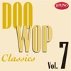 Doo Wop Classics, Vol. 7