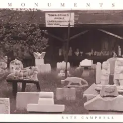 Monuments - Kate Campbell