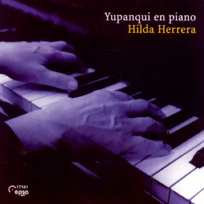 Yupanqui En Piano - Hilda Herrera