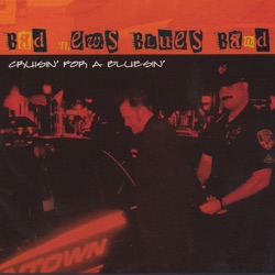 Bad News Blues Band - Need That Woman