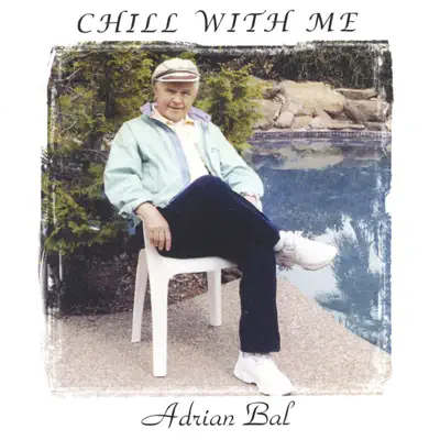 Chill With Me - Adrian Bal Chill With Me - Adrian Bal