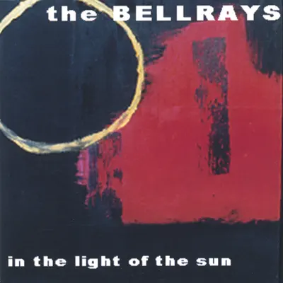 In the Light of the Sun - The Bellrays In the Light of the Sun - The Bellrays