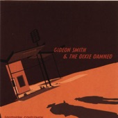 Gideon Smith & The Dixie Damned - Draggin' the River