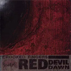 Red Devil Dawn by Crooked Fingers album reviews, ratings, credits