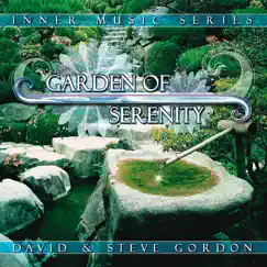 Garden of Serenity - Inner Music Series by David & Steve Gordon album reviews, ratings, credits