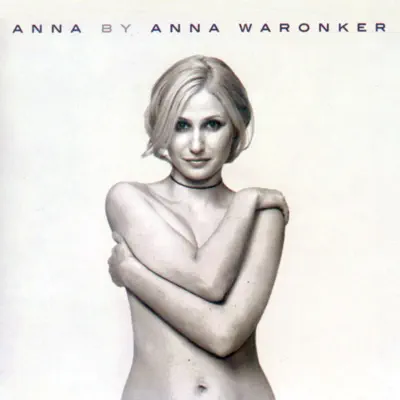 Anna By Anna Waronker - Anna Waronker Anna By Anna Waronker - Anna Waronker