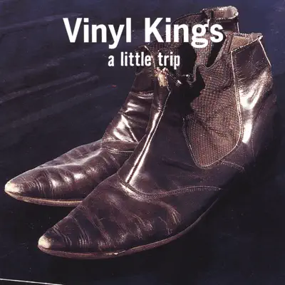A Little Trip - Vinyl Kings