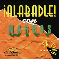 ¡Alabadle! - Marcos Witt